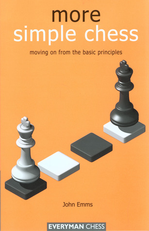 More Simple Chess: Moving on from the Basic Principles (Paperback)