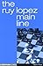Ruy Lopez Main Line by Glenn Flear