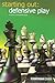 Starting Out: Defensive Play (Starting Out - Everyman Chess)