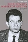 Masters: Boris Spassky Master of Initiative (Masters (Everyman Chess))
