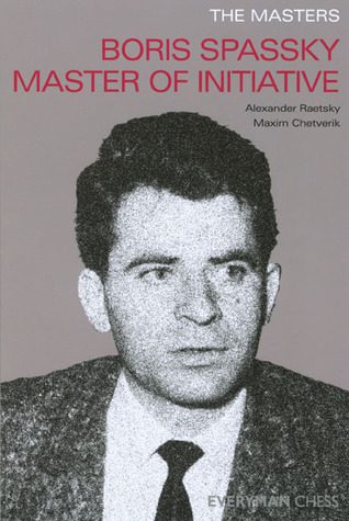 Masters: Boris Spassky Master of Initiative (Masters (Everyman Chess))