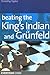 Beating the King's Indian and Grünfeld by Timothy W. Taylor