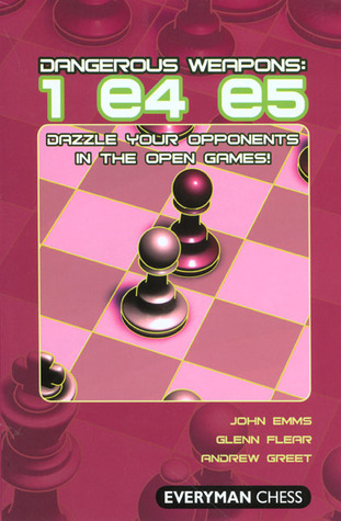Dangerous Weapons: 1 e4 e5 (Paperback)