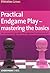 Practical Endgame Play - Mastering the Basics: The Essential Guide To Endgame Fundamentals (Everyman Chess)