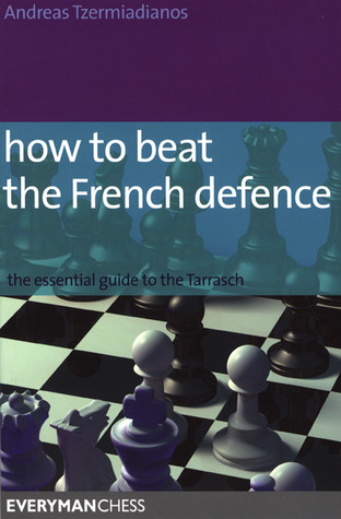 How to Beat the French Defense: The essential guide to the Tarrasch (Paperback)
