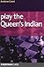 Play the Queen's Indian