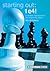 Starting Out: 1 e4!: A Reliable Repertoire for the Improving Player (Starting Out - Everyman Chess)