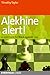 Alekhine Alert! by Timothy W. Taylor