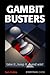 Gambit Busters: Take It, Ke...