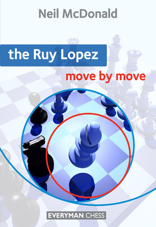 Ruy Lopez: Move by Move (Everyman Chess)