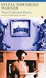 New Collected Poems: Sylvia Townsend Warner New Collected Poems: Sylvia Townsend Warner
