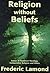 Religion without beliefs