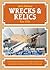 Wrecks & Relics 20th Edition: The biennial survey of preserved, instructional and derelict airframes in the UK and Ireland
