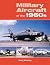 Military Aircraft of the 1960s