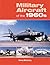 Military Aircraft of the 1960s