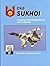 OKB Sukhoi: A History of th...