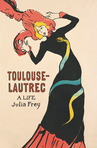 Toulouse-Lautrec: A Life (Paperback)