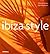 Ibiza Style