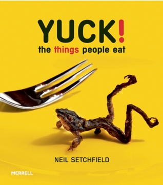 Yuck! The Things People Eat (Paperback)