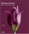 Florescence: The World's Most Beautiful Flowers Florescence: The World's Most Beautiful Flowers