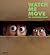 Watch Me Move: The Animatio...