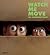 Watch Me Move: The Animation Show