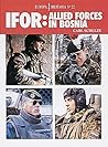 IFOR: Allied Forces in Bosnia (Europa Militaria No. 22) IFOR: Allied Forces in Bosnia (Europa Militaria No. 22)