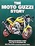 The Moto Guzzi Story: Racing and Production Models from 1921 to the Present Day