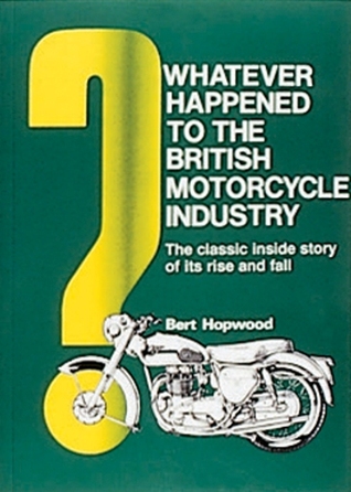 Whatever Happened to the British Motorcycle Industry? (Paperback)