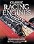 Classic Racing Engines by Karl E. Ludvigsen