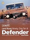 You and Your Land Rover Ninety, One Ten & Defender