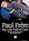 My Life Full of Cars: Behind the Wheel With the World's Top Motoring Journalist