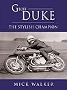 Geoff Duke: The Stylish Champion