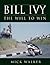 Bill Ivy: The Will to Win
