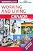 Working and Living: Canada, 2nd Edition, Fully Revised and Updated (Cadogan Guides)