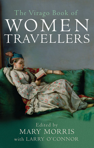 The Virago Book of Women Travellers (Paperback)