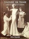 Couture or Trade: Pictorial Record of the London College of Fashion