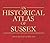 An Historical Atlas of Sussex