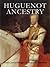 Huguenot Ancestry
