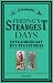 Fishing's Strangest Days: Extraordinary But True Stories (Strangest series)