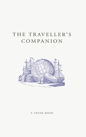 The Traveller's Companion (A Think Book)
