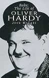Babe: The Life of Oliver Hardy Babe: The Life of Oliver Hardy