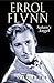 Errol Flynn by David Bret