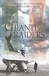 The Chianti Raiders: The Extraordinary Story of the Italian Air Force in the Battle of Britain