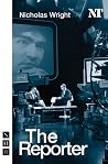 The Reporter (Nick Hern Books) The Reporter (Nick Hern Books)