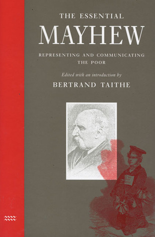 The Essential Mayhew: Representing and Communicating the Poor (Hardcover)