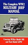 The Complete WW2 Military Jeep Manual (Brookland Military Vehicles)