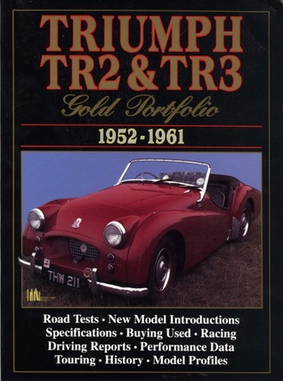 TRIUMPH TR2 & TR3 Gold Portfolio 1952-1961: Road Test Book