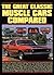 The Great Classic Muscle Cars Compared