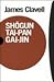 Shogun, ­Tai-Pan, Gai-jin by James Clavell